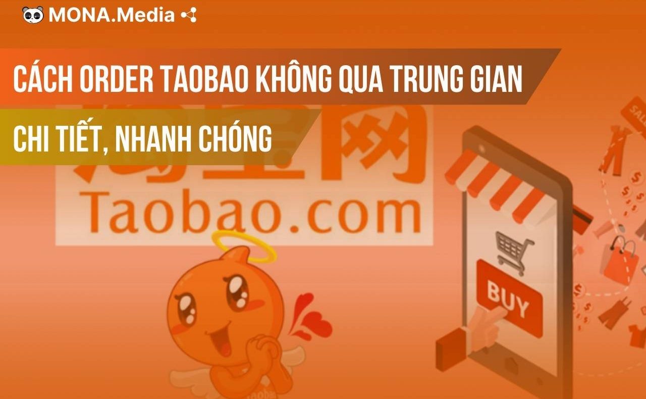 Cách order Taobao không qua trung gian chi tiết