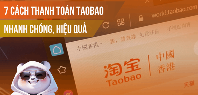 Cách thanh toán Taobao hiệu quả, cần thiết nhất
