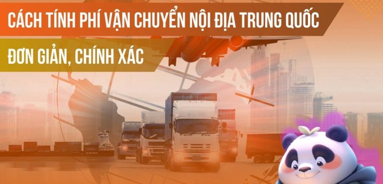 Cách tính phí vận chuyển nội địa Trung Quốc đơn giản, chính xác