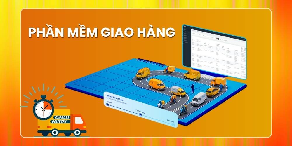 Tìm hiểu phần mềm quản lý giao hàng là gì